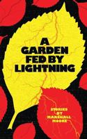 A Garden Fed by Lightning 9881219833 Book Cover