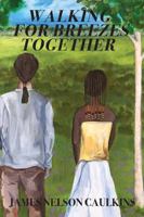 Walking for Breezes Together 1977203620 Book Cover