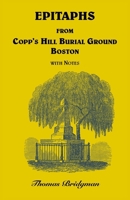 Epitaphs From the Copp's Hill Burial Ground, Boston 1149362480 Book Cover