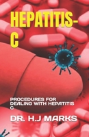 HEPATITIS-C: PROCEDURES FOR DEALING WITH HEPATITIS C B0C9S1V982 Book Cover
