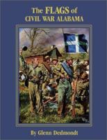 The Flags of Civil War Alabama 156554840X Book Cover