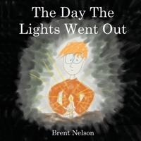 The Day The Lights Went Out 1725539519 Book Cover