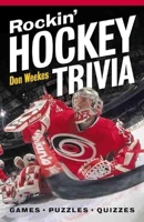 Rockin' Hockey Trivia: Games * Puzzles * Quizzes 1550547992 Book Cover