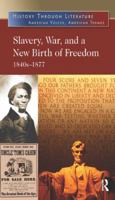 Slavery, War, and a New Birth of Freedom: 1840s-1877 0765683245 Book Cover