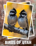 Birds of Utah Photo Book: Explore The Beauty Of Utah's Avian Life Through 40 Stunning Images B0DQ3Y7LMC Book Cover