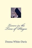 Lovers in the Time of Plague The Answers: Last Novel in the Trilogy 147747739X Book Cover