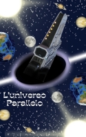 l0universo parallelo (Italian Edition) B0D7SGD11X Book Cover