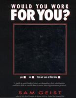 Would You Work for You? 1896984126 Book Cover
