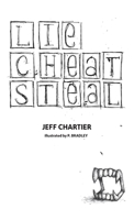 Lie Cheat Steal 1945834226 Book Cover