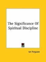 The Significance Of Spiritual Discipline 1425344453 Book Cover