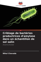 Criblage de bact?ries productrices d'amylase dans un ?chantillon de sol salin 6205386801 Book Cover