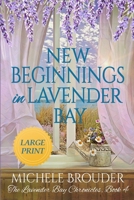 New Beginnings in Lavender Bay (The Lavender Bay Chronicles Book 4) Large Print Paperback 1914476263 Book Cover