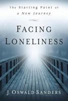 Facing Loneliness: The Starting of Point of a New Journey 0913367370 Book Cover