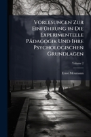 Vorlesungen Zur Einführung in Die Experimentelle Pädagogik Und Ihre Psychologischen Grundlagen, Volume 2 1142899985 Book Cover