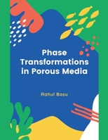Phase Transformations in Porous Media B09GZ5LCFW Book Cover