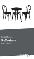 Kaffeehaus: Kein Roman 3710356644 Book Cover
