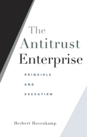 The Antitrust Enterprise: Principle and Execution 0674027418 Book Cover