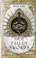 These Fallen Swords 1953692427 Book Cover