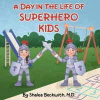 A Day In The Life Of Super Hero Kids B0CPLWKVPW Book Cover