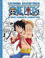 One Piece Coloring Adventures: 40 Most Powerful Characters Coloring Book 9117184827 Book Cover