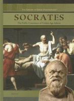 Socrates: The Public Conscience of Golden Age Athens (The Library of Greek Philosophers) 1404205640 Book Cover