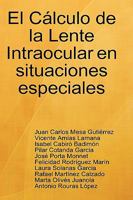 El Cálculo de la Lente Intraocular en situaciones especiales 1409240347 Book Cover