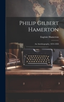 Philip Gilbert Hamerton; an Autobiography, 1834-1858 1022200399 Book Cover