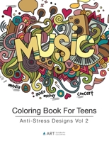 Coloring Book for Teens: Anti-Stress Designs Vol 2 1944427171 Book Cover