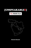 Unspeakables: The Middle East 1719191468 Book Cover