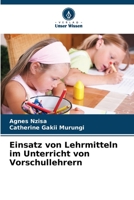 Einsatz von Lehrmitteln im Unterricht von Vorschullehrern 620579912X Book Cover