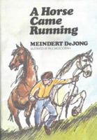 A Horse Came Running 0021253609 Book Cover