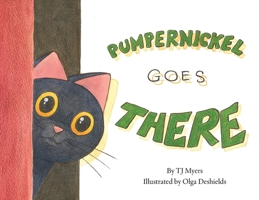 Pumperknickel Goes There 162806496X Book Cover