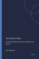 The Pindaric Mind 9004073035 Book Cover