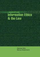 Information, Ethics and the Law: A Guide for Information Practitioners, Students and the Corporate Environment 0627026389 Book Cover