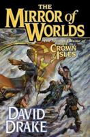 The Mirror of Worlds: The Second Volume of 'The Crown of the Isles' 076535117X Book Cover