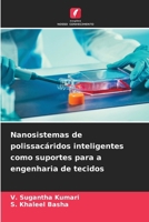 Nanosistemas de polissacáridos inteligentes como suportes para a engenharia de tecidos 6202200219 Book Cover
