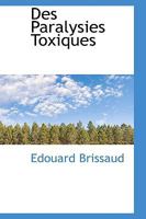 Des Paralysies Toxiques 1022113550 Book Cover