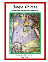 Jingle Chimes: A Gizmo and Marshmallow Adventure (Gizmo and Marshmallow Adventures) B0CN9BRTSJ Book Cover