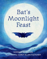Bat's Moonlight Feast 1493036602 Book Cover