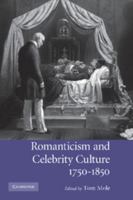 Romanticism and Celebrity Culture, 1750-1850 1107407850 Book Cover