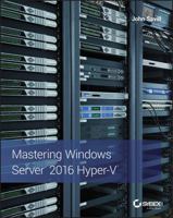 Mastering Windows Server 2016 Hyper-V 1119286182 Book Cover