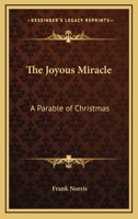 The Joyous Miracle 1417910844 Book Cover