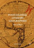 Postcolonial Literary Geographies: Out of Place 1137456868 Book Cover