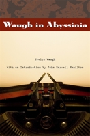 Waugh in Abyssinia (From Our Own Correspondent)