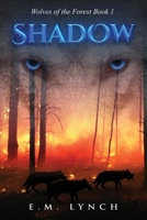 Shadow: Wolves of the Forest Book 1 1639725148 Book Cover