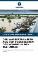 Der Wassertransfer Aus Dem Flussbecken Des Kongos in Den Tschadsee (German Edition) 6208958695 Book Cover