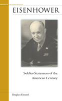 Eisenhower: Soldier-Statesman of the American Century (Military Profiles) 1574883992 Book Cover