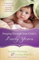 Praying Through Your Child's Early Years 0800725638 Book Cover