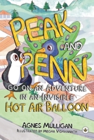 Peak and Penn go on an Adventure in an Invisible Hot Air Balloon 1787961605 Book Cover