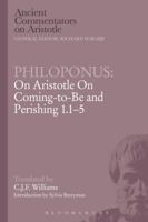 Philoponus: On Aristotle On Coming-to-Be and Perishing 1.1-5 1780938691 Book Cover